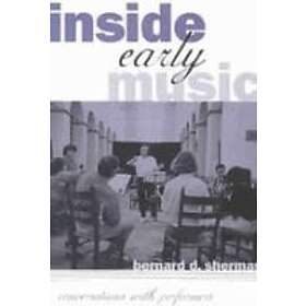 Bernard D Sherman: Inside Early Music