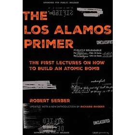 Robert Serber: The Los Alamos Primer