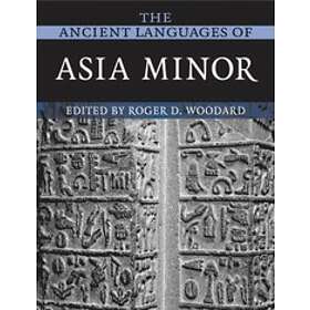 Roger D Woodard: The Ancient Languages of Asia Minor
