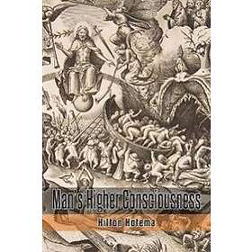 Hilton Hotema: Man's Higher Consciousness