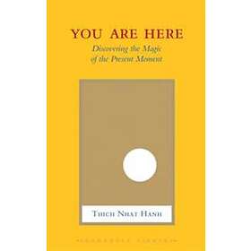 Thich Nhat Hanh: You Are Here