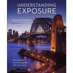 B Peterson: Understanding Exposure, Fourth Edition
