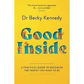 Dr Becky Kennedy: Good Inside