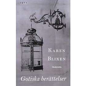 Karen Blixen: Gotiska berättelser