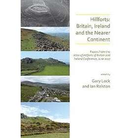 Gary Lock, Ian Ralston: Hillforts: Britain, Ireland and the Nearer Continent