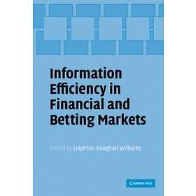 Leighton Vaughan Williams: Information Efficiency in Financial and Betting Markets