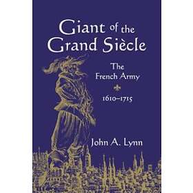 John A Lynn: Giant of the Grand Sicle