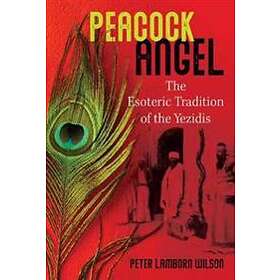 Peter Lamborn Wilson: Peacock Angel