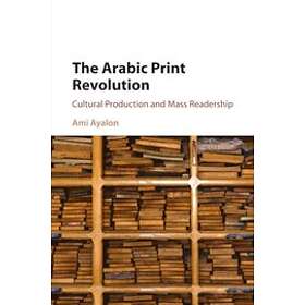 Ami Ayalon: The Arabic Print Revolution