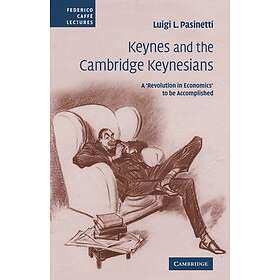 Luigi L Pasinetti: Keynes and the Cambridge Keynesians