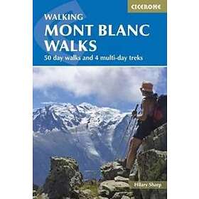Hilary Sharp: Mont Blanc Walks
