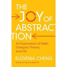 Eugenia Cheng: The Joy of Abstraction