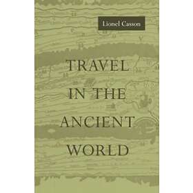 Lionel Casson: Travel in the Ancient World