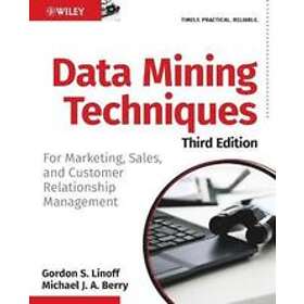 Gordon S Linoff, Michael J Berry: Data Mining Techniques: For Marketing, Sales, 
