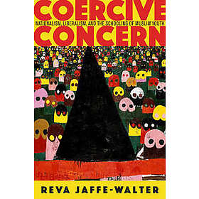 Reva Jaffe-Walter: Coercive Concern