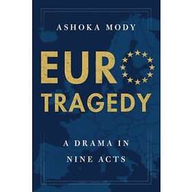 Ashoka Mody: EuroTragedy