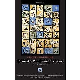 Elleke Boehmer: Colonial and Postcolonial Literature