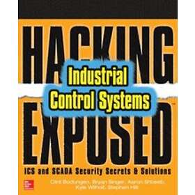 Clint Bodungen: Hacking Exposed Industrial Control Systems: ICS and SCADA Security Secrets & Solutions