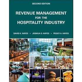 DK Hayes: Revenue Management for the Hospitality Industry, Second Edition