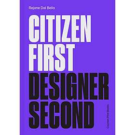 Rejane Dal Bello: Citizen First, Designer Second