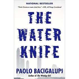 Paolo Bacigalupi: Water Knife