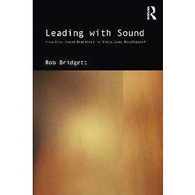 Rob Bridgett: Leading with Sound