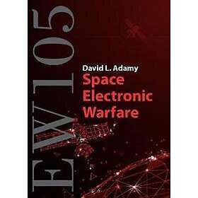 David Adamy: EW 105: Space Electronic Warfare