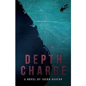 Jason Heaton: Depth Charge