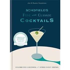 Joe Schofield, Daniel Schofield: Schofield's Fine and Classic Cocktails