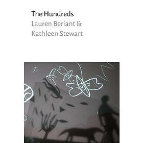 Lauren Berlant, Kathleen Stewart: The Hundreds