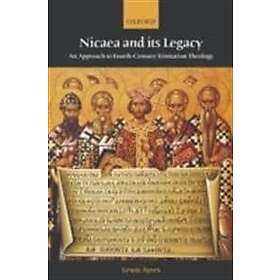 Lewis Ayres: Nicaea and its Legacy