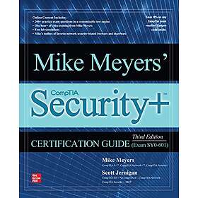 Mike Meyers: Mike Meyers' CompTIA Security+ Certification Guide, Third Edition (Exam SY0-601)
