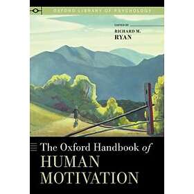 Richard M Ryan: The Oxford Handbook of Human Motivation