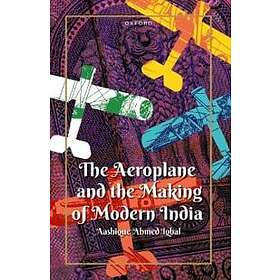 Aeroplane and the Making of Modern India