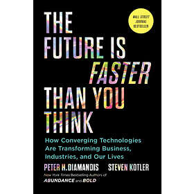 The Future Is Faster Than You Think