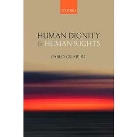 Human Dignity and Human Rights