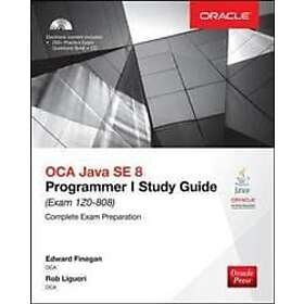 OCA Java SE 8 Programmer I Study Guide (Exam 1Z0-808)