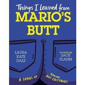 Things I Learned from Mario's Butt