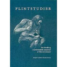 Flintstudier: En Handbog I Systematiske Analyser AF Flintinventarer