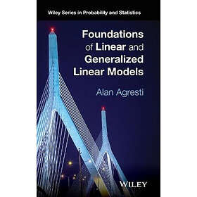 Alan Agresti: Foundations of Linear and Generalized Models
