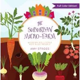 Amy Stross: The Suburban Micro-Farm
