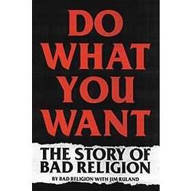 Bad Religion, Jim Ruland: Do What You Want
