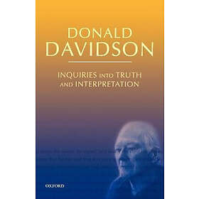 Donald Davidson: Inquiries into Truth and Interpretation