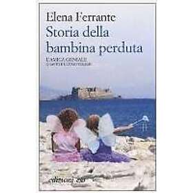 Elena Ferrante: Storia della bambina perduta