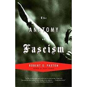 Robert O Paxton: The Anatomy of Fascism