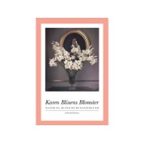 Karen Blixens Blomster