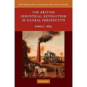The British Industrial Revolution in Global Perspective
