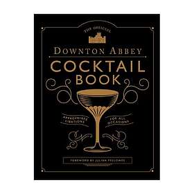 The Official Downton Abbey Cocktail Book