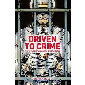 Crispian Besley: Driven To Crime