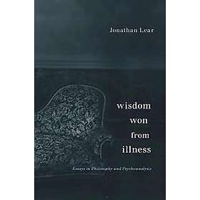 Jonathan Lear: Wisdom Won from Illness